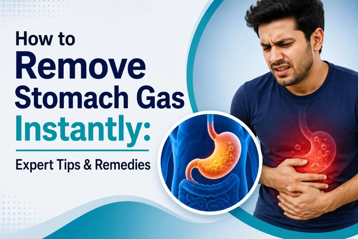 How to Remove Stomach Gas Instantly: Expert Tips & Remedies